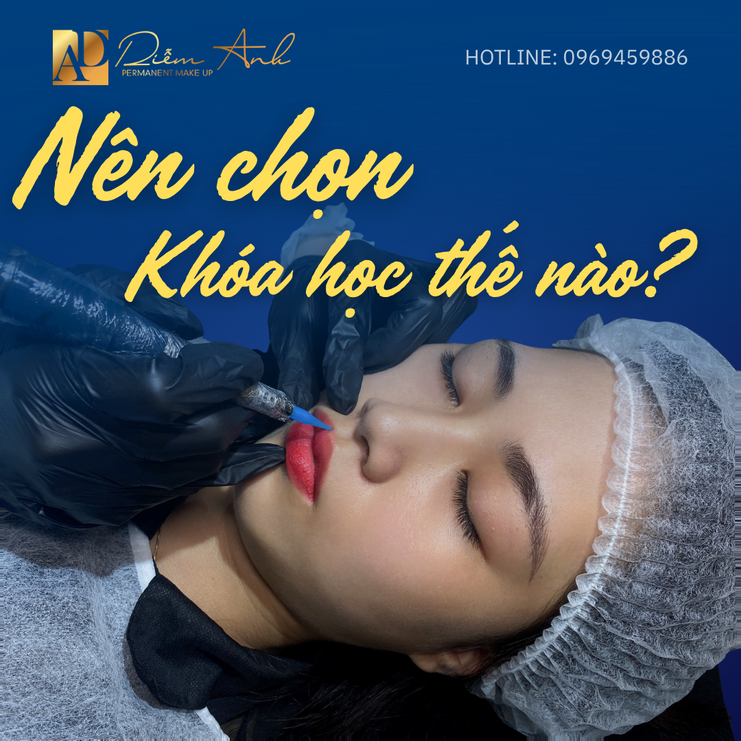 chọn khóa học phun xăm uy tín